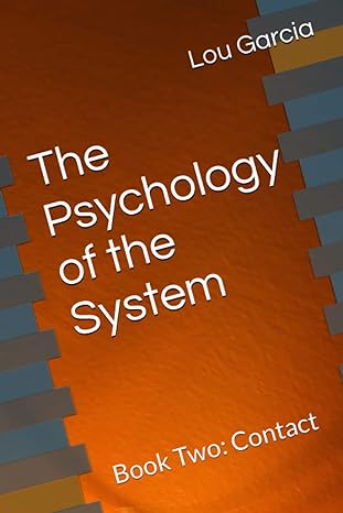 the psychology of the system 1st edition lou garcia 979-8367249026
