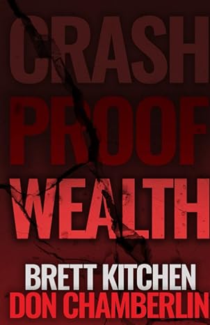 crash proof wealth 1st edition don chamberlin ,brett kitchen 1735149136, 978-1735149134