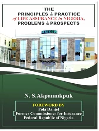 the principles and practice of life assurance in nigeria problems and prospects 1st edition mr. samuel nditoi