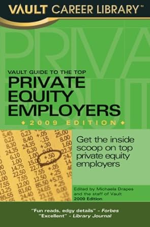 vault guide to the top private equity employers 2009 1st edition michaela drapes 158131650x, 978-1581316506