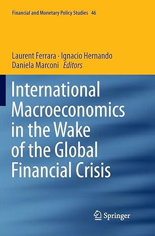 international macroeconomics in the wake of the global financial crisis 1st edition springer 3030077209,
