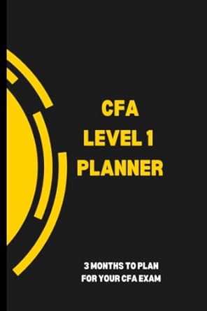 cfa exam level 1 planner 3 months time to prepare for the cfa exam 120 pages 1st edition creative journaling