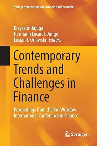 contemporary trends and challenges in finance 1st edition krzysztof jajuga ,hermann locarek-junge ,lucjan t.