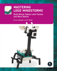 mastering lego mindstorms build better robots with python and word blocks 1st edition barbara bratzel, rob