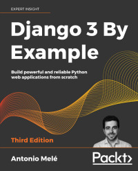 django 3 by example build powerful and reliable python web applications from scratch 3rd edition antonio