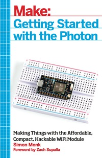 make getting started with the photon making things with the affordable compact hackable wifi module