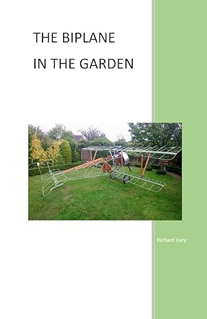 the biplane in the garden 1st edition richard vary 979-8458749152