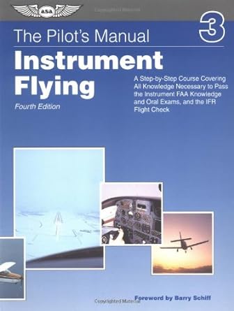the pilots manual instrument flying 4th edition barry schiff 1560274158, 978-1560274155