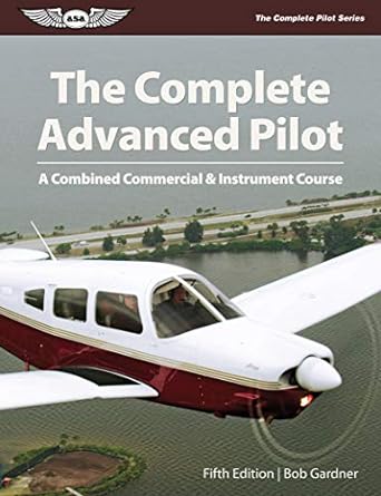 the complete advanced pilot ebundle a combined commercial and instrument course fif edition bob gardner