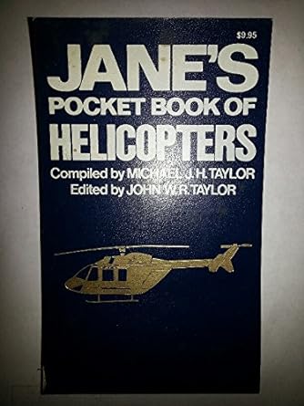 janes pocket book of helicopters 1st edition michael jh taylor, john wer taylor 0020806809, 978-0020806806