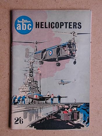 abc of helicopters 1st edition john w r taylor b000k0bl4y
