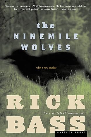 the ninemile wolves 1st edition rick bass 0618263020, 978-0618263028