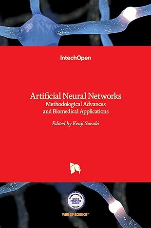 artificial neural networks methodological advances and biomedical applications 1st edition kenji suzuki