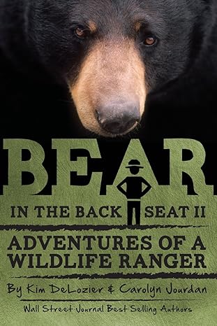 bear in the back seat ii adventures of a wildlife ranger in the great smoky mountains national park 1st