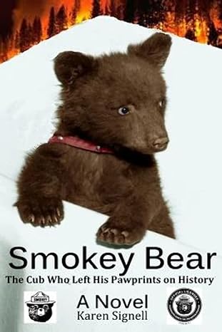 smokey bear the cub who left his pawprints on history 1st edition karen signell 0990618501, 978-0990618508