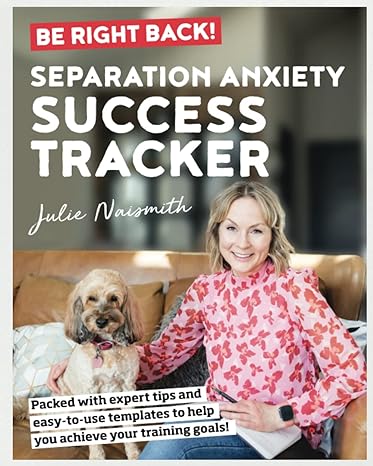 be right back separation anxiety success tracker expert tips easy to use templates and step by step tools to