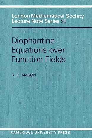 diophantine equations over function fields 1st edition r. c. mason 0521269830, 978-0521269834