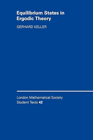 equilibrium states in ergodic theory 1st edition gerhard keller 143437386x, 978-1434373861
