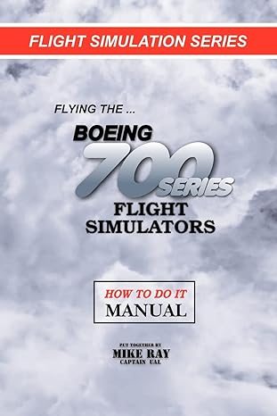 flight simulation series flying the boeing 700 series flight simulators how to do it manual 1st edition mike