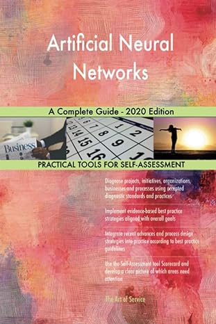 artificial neural networks a complete guide 2020 edition 1st edition gerardus blokdyk 1867326965,