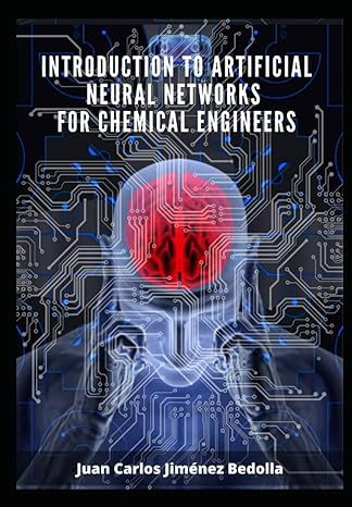 introduction to artificial neural networks for chemical engineers 1st edition mse juan carlos jimenez