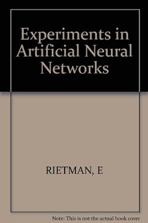 experiments in artificial neural networks 1st edition ed rietman 0830693378, 978-0830693375