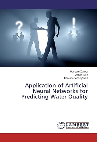 application of artificial neural networks for predicting water quality 1st edition hossam zaqoot, adnan aish,