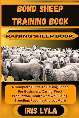 bond sheep training book raising sheep book a complete guide to raising sheep for beginners caring wool
