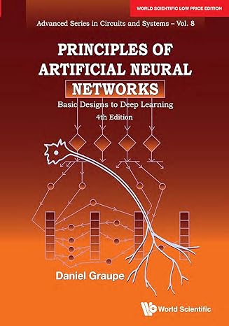principles of artificial neural networks basic designs to deep learning 1st edition daniel graupe 0000988995,