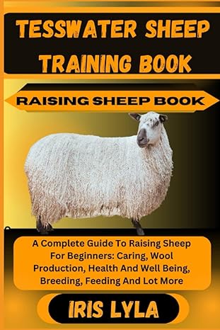 tesswater sheep training book raising sheep book a complete guide to raising sheep for beginners caring wool