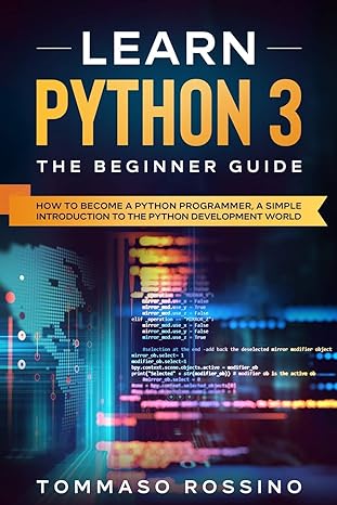 python 3 the beginner guide how to become a python programmer a simple introduction to the python development