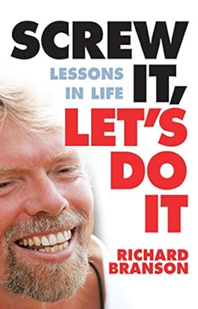 screw it let s do it lessons in life 1st edition richard branson 1741665655, 978-1741665659