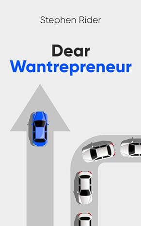 Dear Wantrepreneur