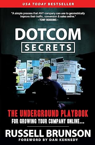dotcom secrets the underground playbook for growing your company online 1st edition russell brunson ,dan