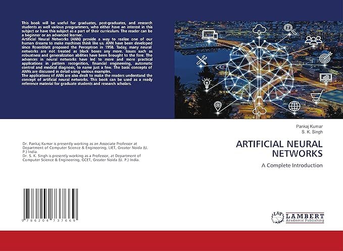 artificial neural networks a complete introduction 1st edition pankaj kumar, s. k. singh 620473766x,