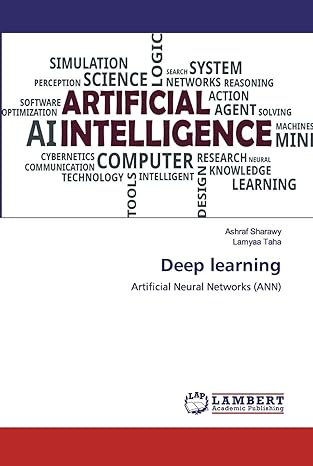 deep learning artificial neural networks 1st edition ashraf sharawy, lamyaa taha 6200531293, 978-6200531292