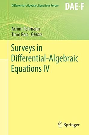 surveys in differential algebraic equations iv 1st edition achim ilchmann ,timo reis 3319466178,