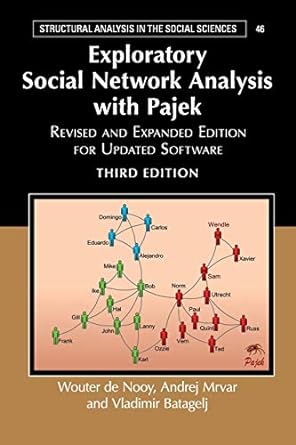 exploratory social network analysis with pajek  for updated software 3rd revised and expanded edition wouter