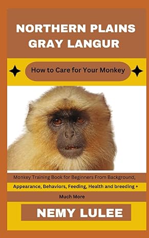 northern plains gray langur how to care for your monkey monkey training book for beginners from background