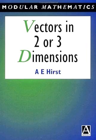 vectors in two or three dimensions 1st edition ann hirst 0340614692, 978-0340614693