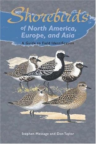 shorebirds of north america europe and asia a guide to field identification 1st edition don taylor ,stephen