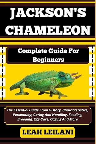jacksons chameleon complete guide for beginners the essential guide from history characteristics personality