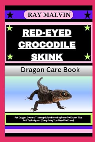 red eyed crocodile skink dragon care book pet dragon owners training guide from beginner to expert tips and
