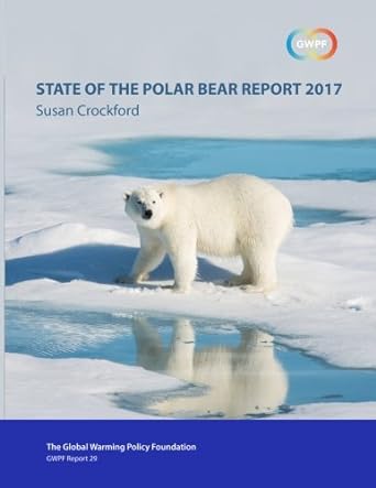 state of the polar bear report 2017 1st edition susan crockford 0993119018, 978-0993119019