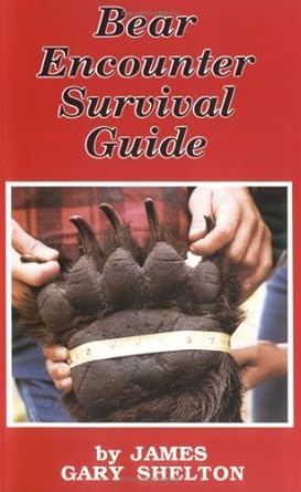 bear encounter survival guide 1st edition james gary shelton ,gary shelton 0969809905, 978-0969809906