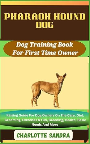 pharaoh hound dog dog training book for first time owner raising guide for dog owners on the care diet