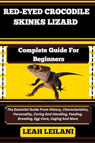 red eyed crocodile skinks lizard complete guide for beginners the essential guide from history