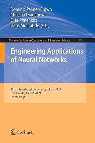 engineering applications of neural networks 11th international conference eann 2009 london uk august 2009
