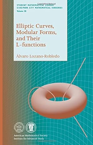 elliptic curves modular forms and their l functions 1st edition a lvaro lozano-robledo 0821852426,