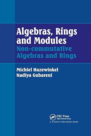 algebras rings and modules non commutative algebras and rings 1st edition michiel hazewinkel ,nadiya m.